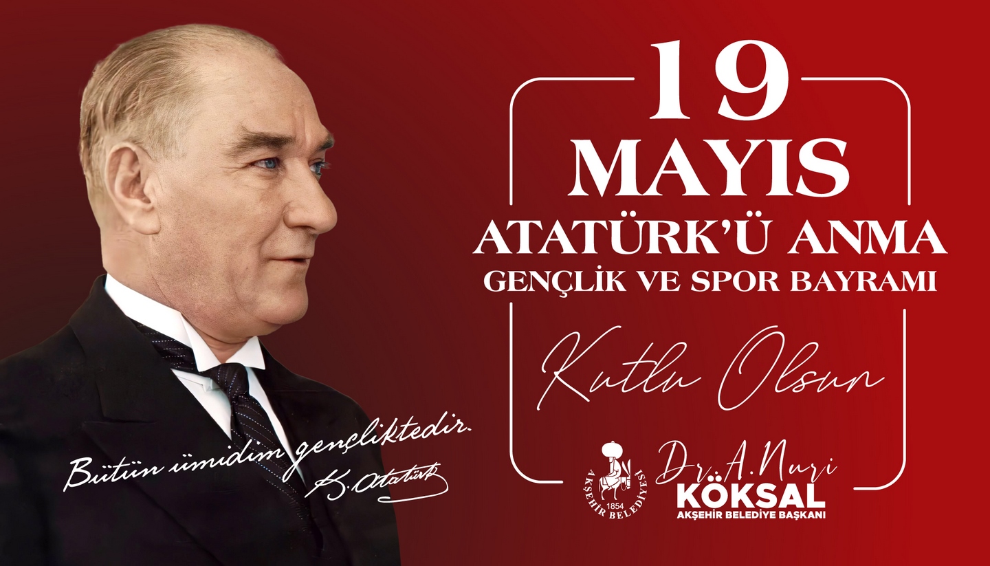 Başkan A.Nuri Köksal'dan 19 Mayıs mesajı
