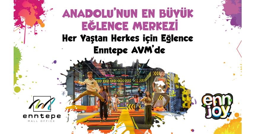 Anadolu'nun en büyük eğlence merkezi