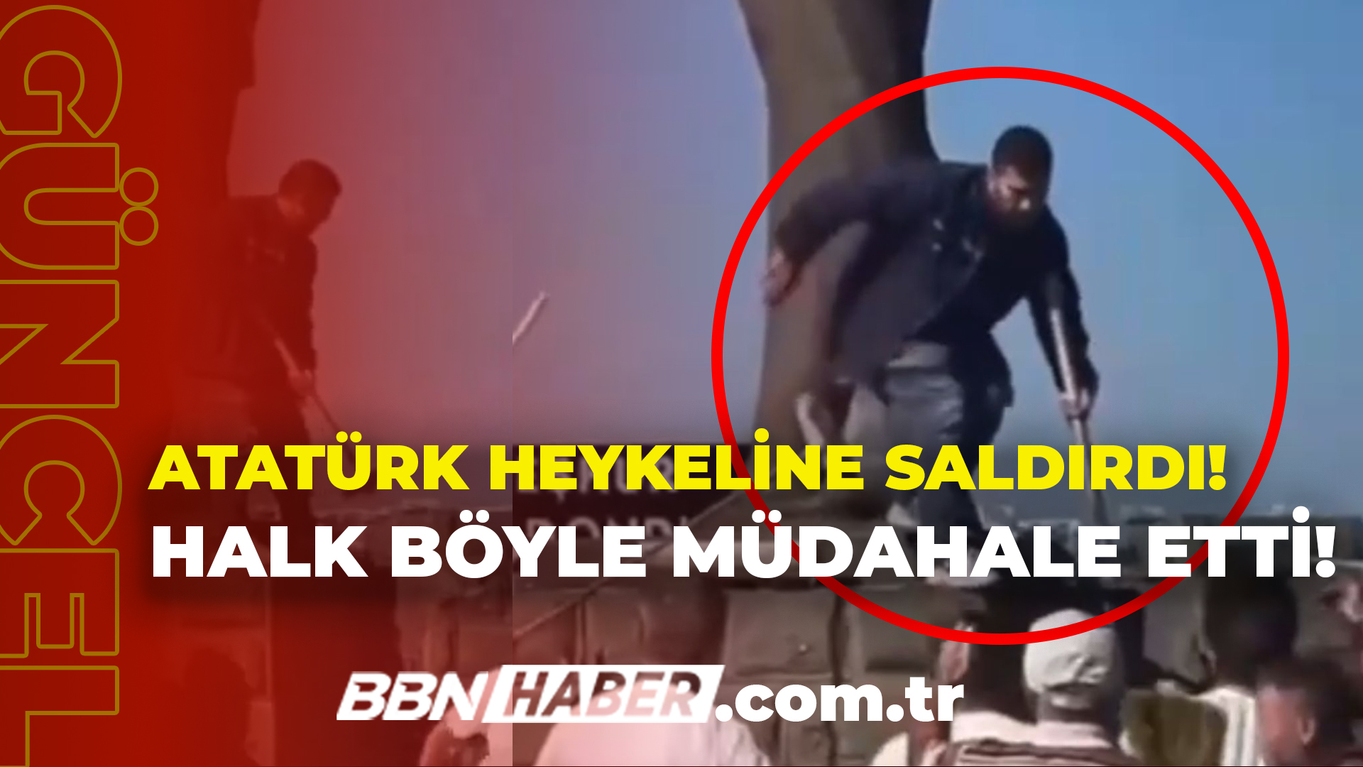 Atatürk heykeline saldırdı! Vatandaş müdahale etti