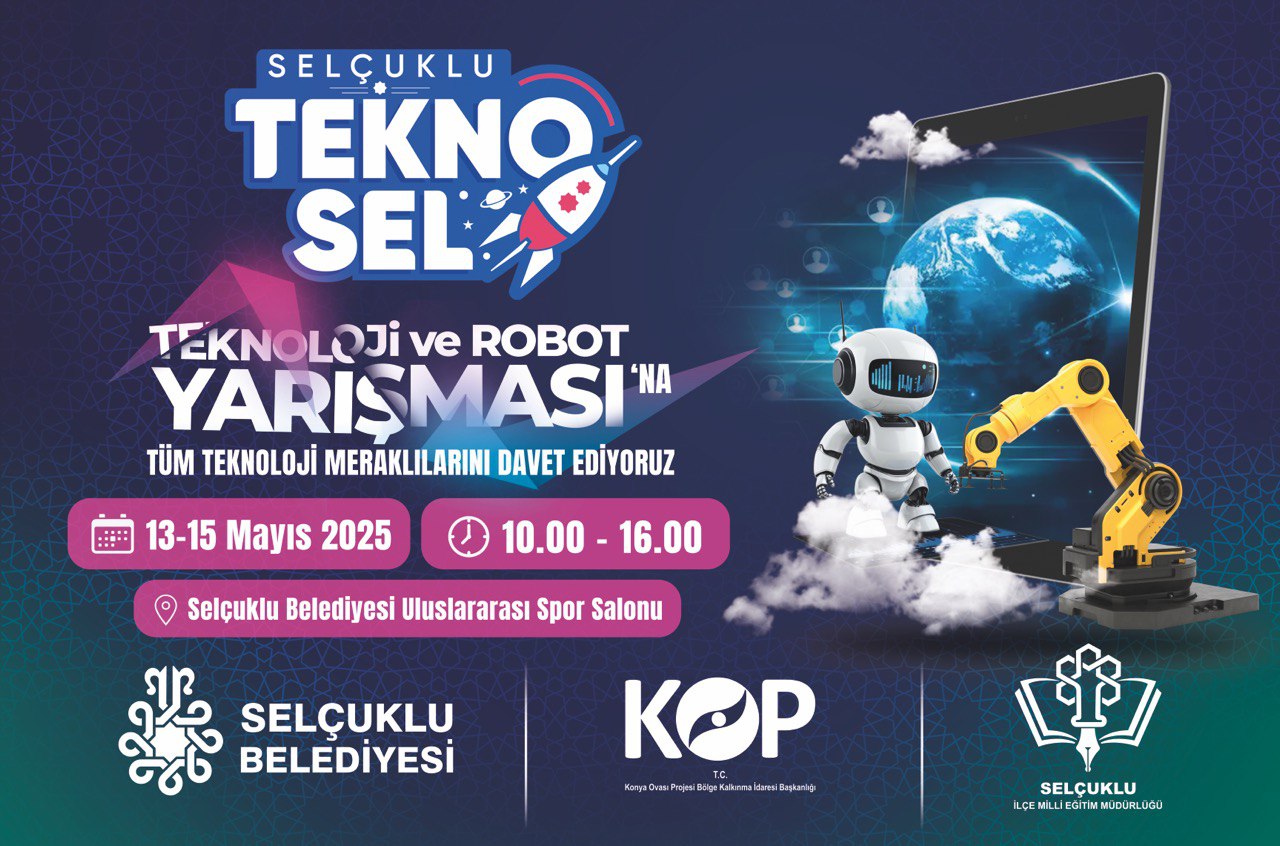Teknolojinin kalbi Konya'da atacak. TEKNO-SEL başlıyor