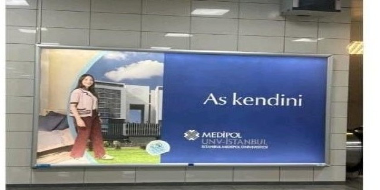Medipol Üniversitesi'nin reklamı tepki çekti: "As kendini" sloganını gören şok oldu