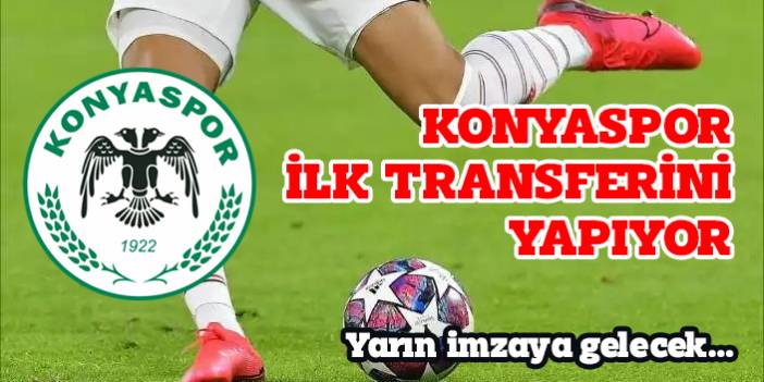 Konyaspor ilk transferini yapıyor. İmza yarın