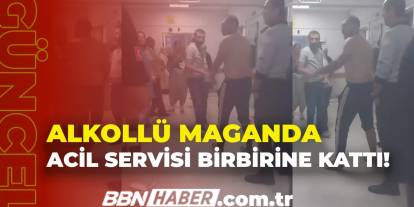 Alkollü şahıs acil servisi karıştırdı