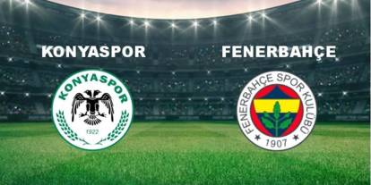 Konyaspor - Fenerbahçe maçı ne zaman, saat kaçta, hangi kanalda?