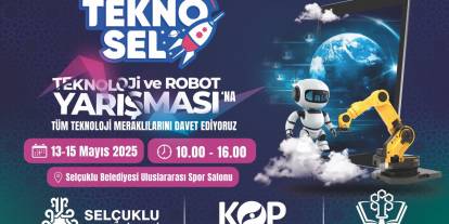 Teknolojinin kalbi Konya'da atacak. TEKNO-SEL başlıyor